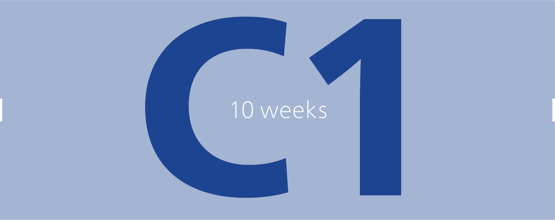 C1: 10 weeks